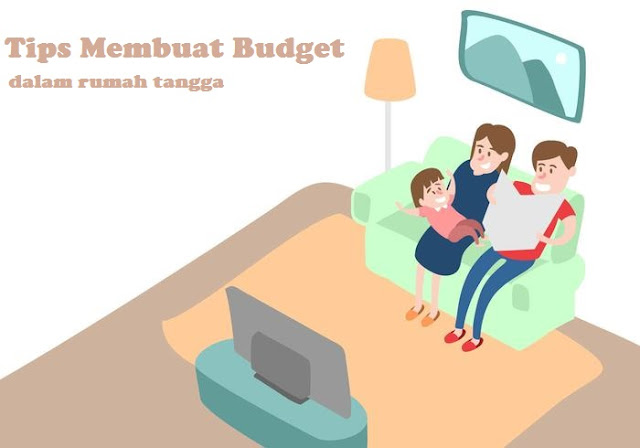 Tips Membuat Budget dalam Rumah Tangga