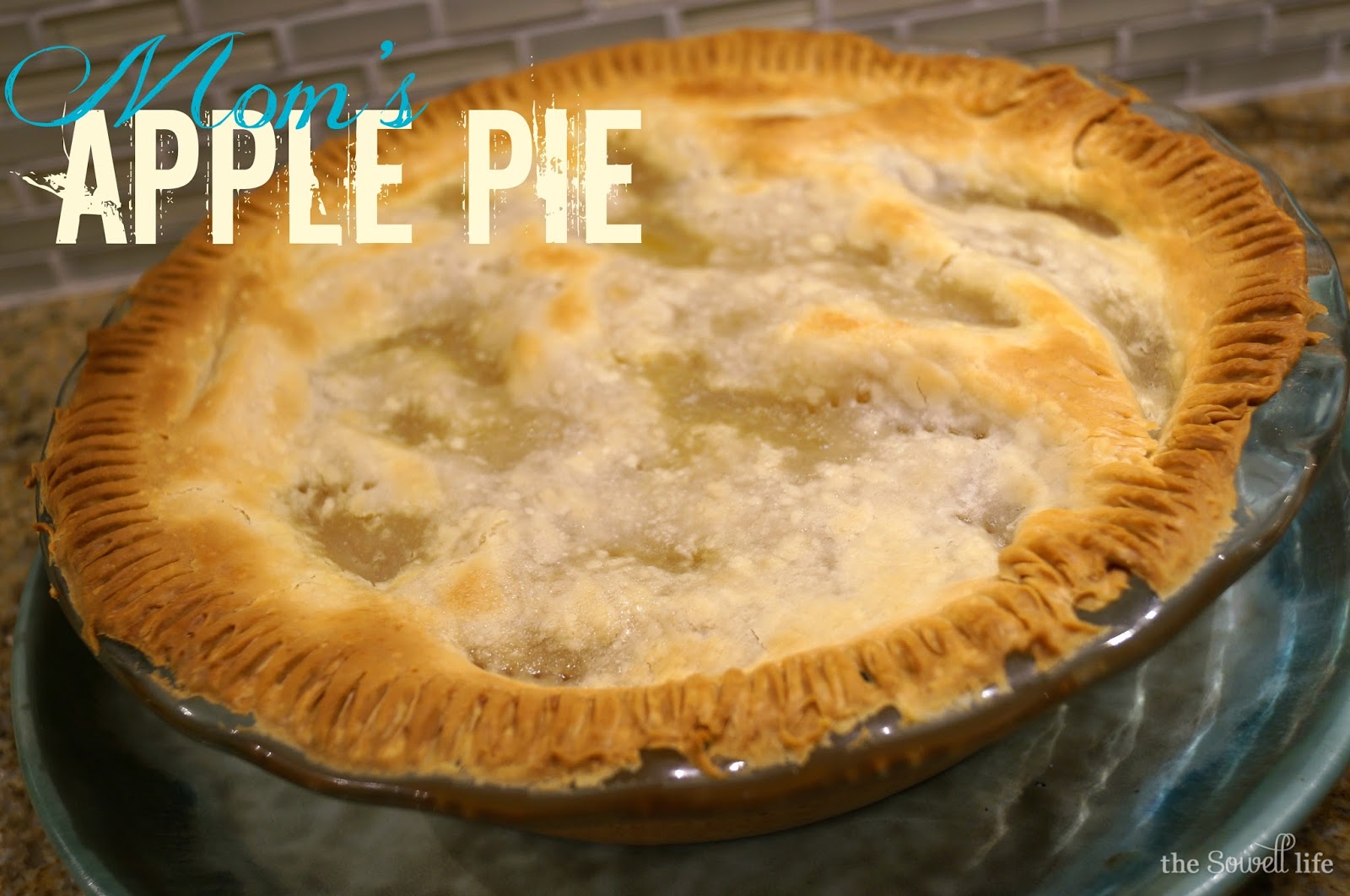 Sowell Life: Mom's Apple Pie