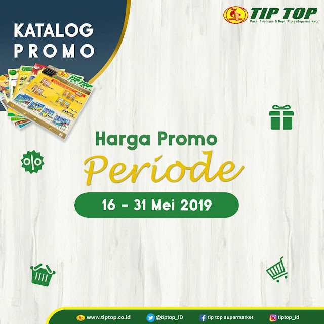 #TipTop - #Promo #Katalog Weekend Periode 16 - 31 Mei 2019