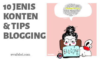 10 Jenis Konten Blog Dan Tips Blogging Untuk Pemula