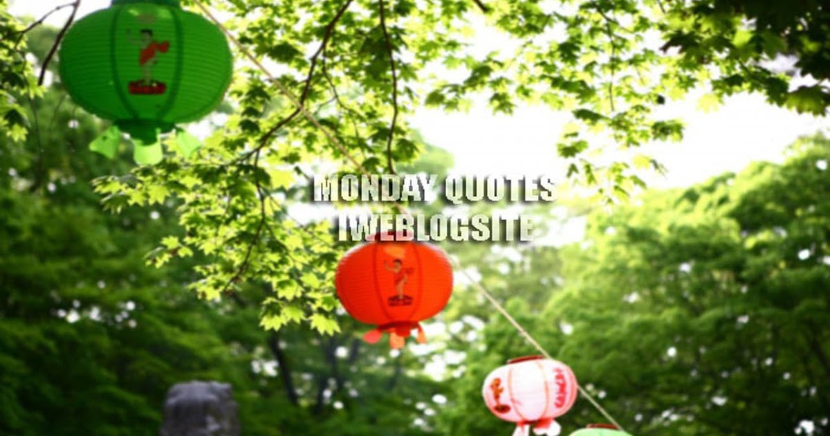 51 Happy Monday Quotes For Work Caption - IWEBLOGSITE