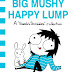 Sarah Andersen - Big ​Mushy Happy Lump