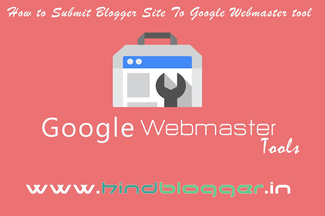 How to Submit Blogger Blog To Google Werbmaster tool