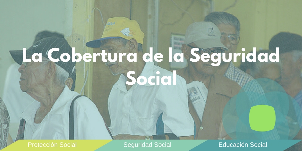 La Cobertura de la Seguridad Social ~ Asesores en Seguridad Social