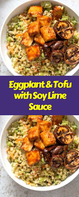 Eggplant & Tofu with Soy Lime Sauce