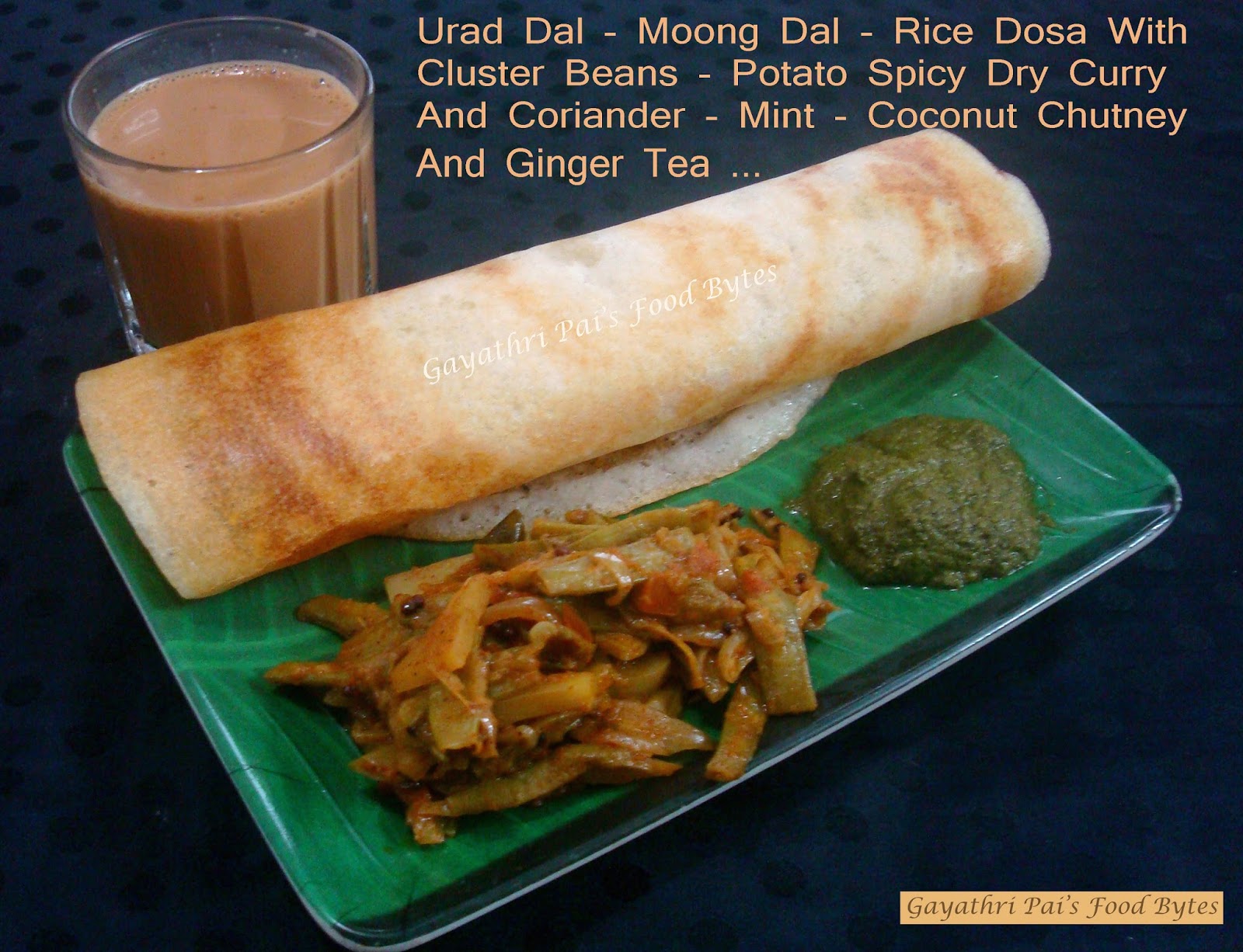 Gayathri Pai's Food Bytes Urad dal + Moong dal + Rice Dosa.