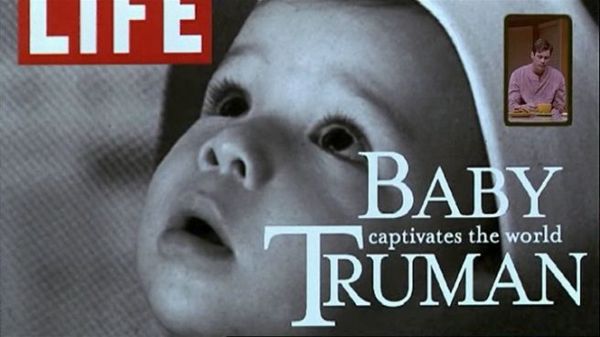 Baby Truman captivates the world, Directed by Peter Weir