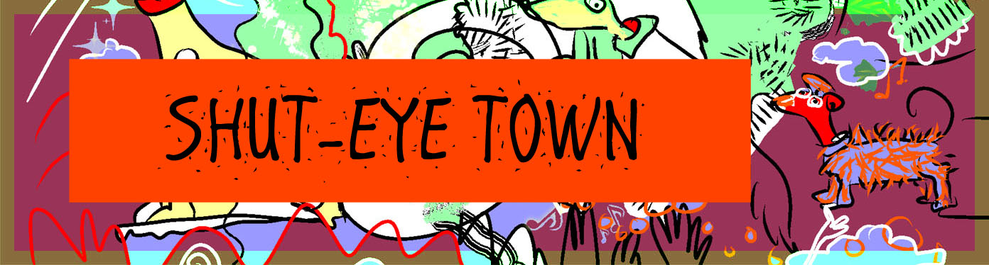 Shut-Eye Town