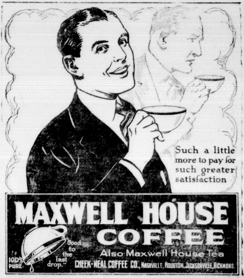 Heroes, Heroines, and History The Maxwell House Hotel and Coffee