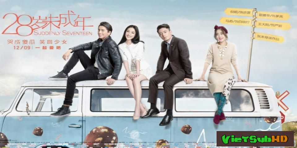 Phim 28 tuổi vị thành niên (Bản điện ảnh) VietSub HD | Suddenly Seventeen 2016