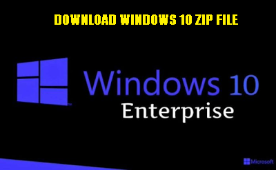 Download Windows 10 Zip File