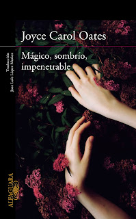 Mágico, sombrío, impenetrable Joyce Carol Oates