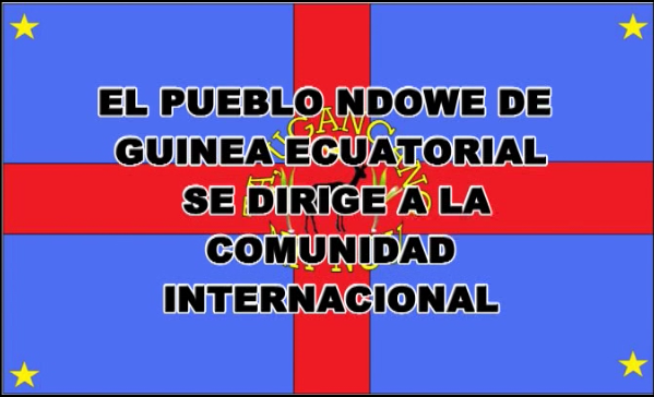 GUINEA ECUATORIAL: MENSAJE INSTITUCIONAL DEL PUEBLO NDOWÉ A LA COMUNIDAD INTERNACIONAL, 20/06/2014