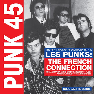 Les%2BPunks-The-French-Connection Soul Jazz Records Presents PUNK 45: Les Punks: The French Connection. The First Wave Of Punk 1977-80