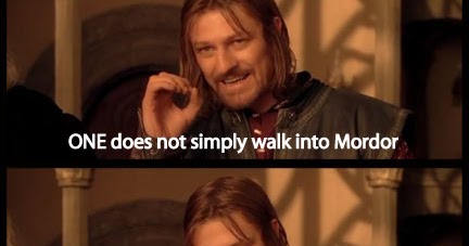 one does not simply walk into mordor gif