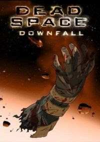 Không Gian Chết: Sự Sụp Đổ - Dead Space: Downfall Không Gian Chết: Sự Sụp Đổ