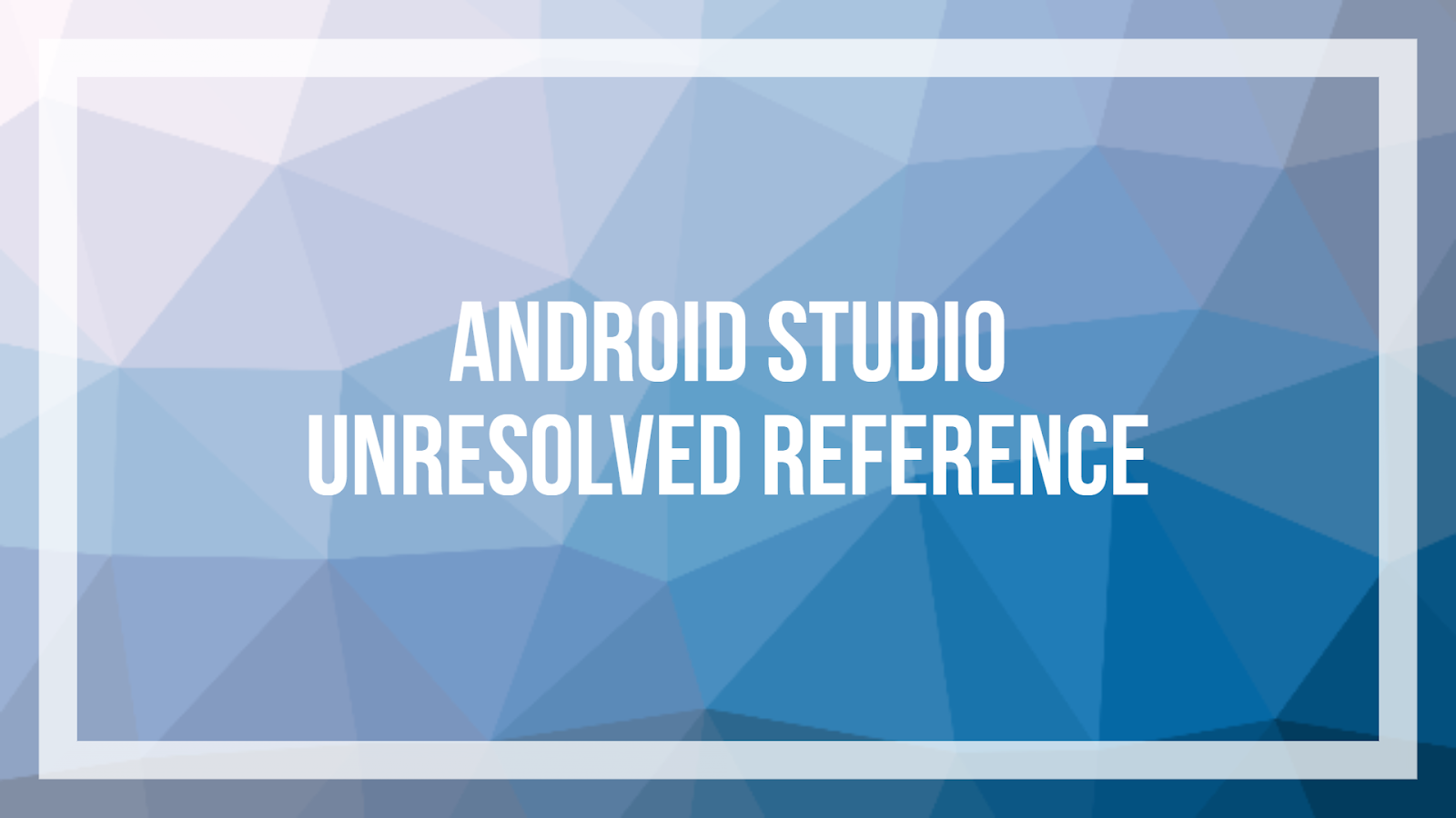 Android Studio Unresolved reference