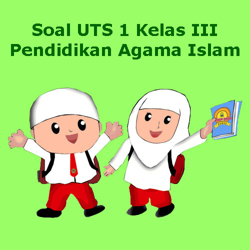 Soal Uts Agama Islam Materi Perilaku Terpuji