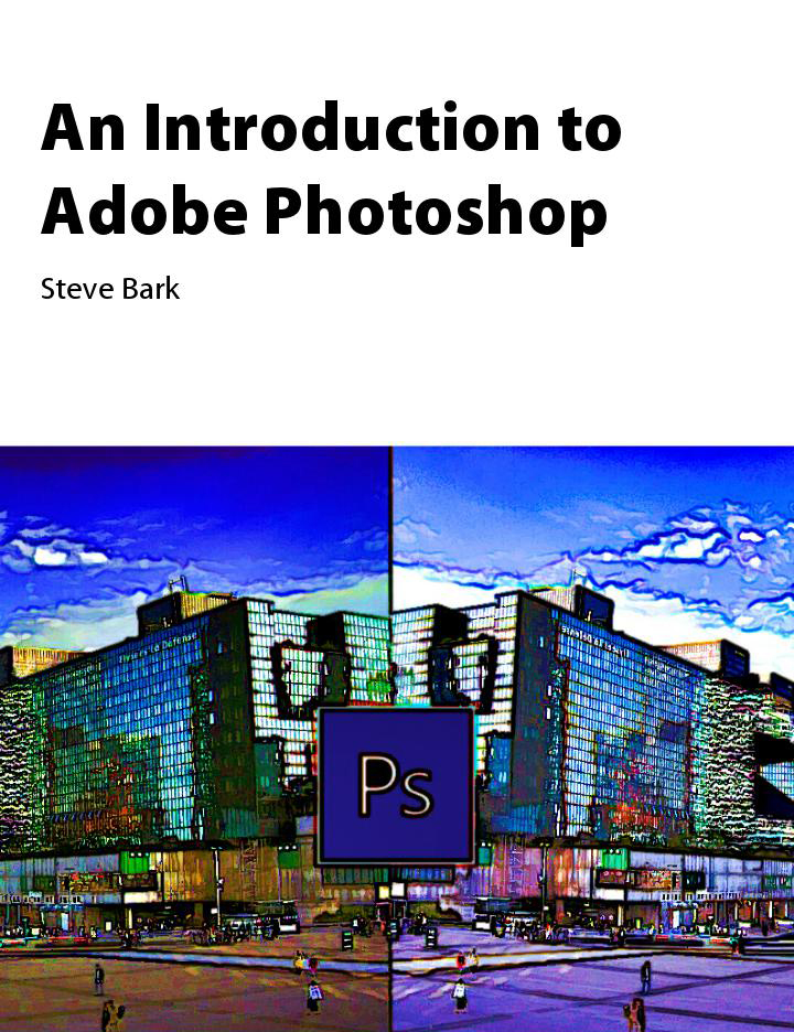 An Introduction to Adobe Photoshop written by Steve Bark PDF Free