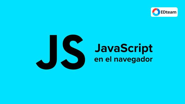 Curso JavaScript en el navegador (EDTeam) Curso JavaScript en el navegador (EDTeam)