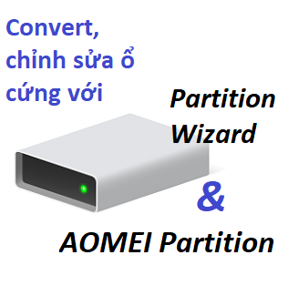 Convert ổ cứng GPT/MBR, gộp, xoá, chia phân vùng ổ cứng WinPE