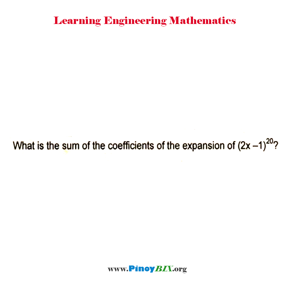 Solution What is the sum of the coefficients of the expansion (2x 1