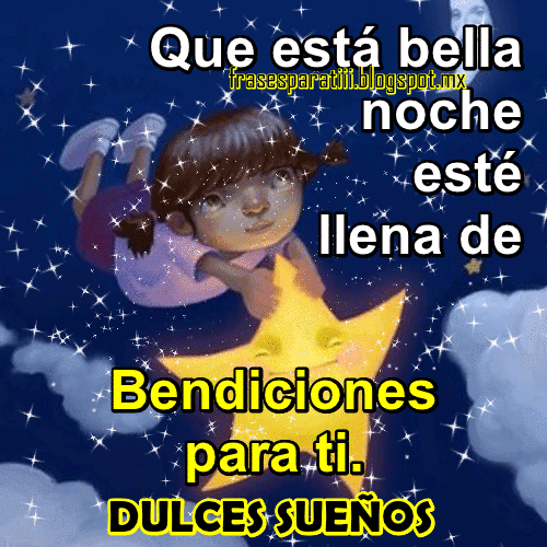 FRASES PARA TI QUE ESTA BELLA NOCHE