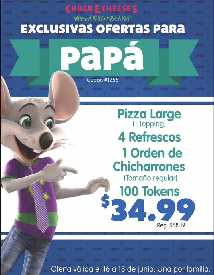 Ahorros Diarios Usando Cupones Oferta para Papá en Chuck E. Cheese's Puerto Rico