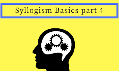  Syllogism Basics part 4