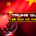 Trung Quốc sẽ mua cả thế giới