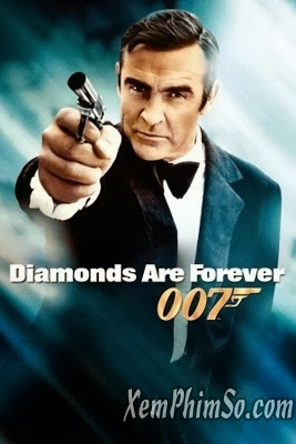 Điệp Viên 007: Kim Cương Vĩnh Cửu - 007: Diamonds Are Forever Điệp Viên 007: Kim Cương Vĩnh Cửu