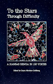 To the Stars Through Difficulties: A Kansas Renga in 150 Voices