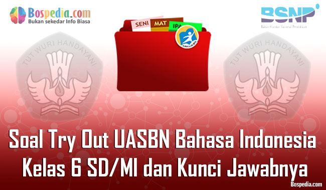 44+ 50 soal dan kunci jawaban bahasa indonesia kelas 6 sd info