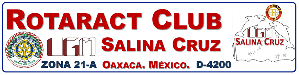 Rotaract Club UGM Salina Cruz, Oaxaca. México.