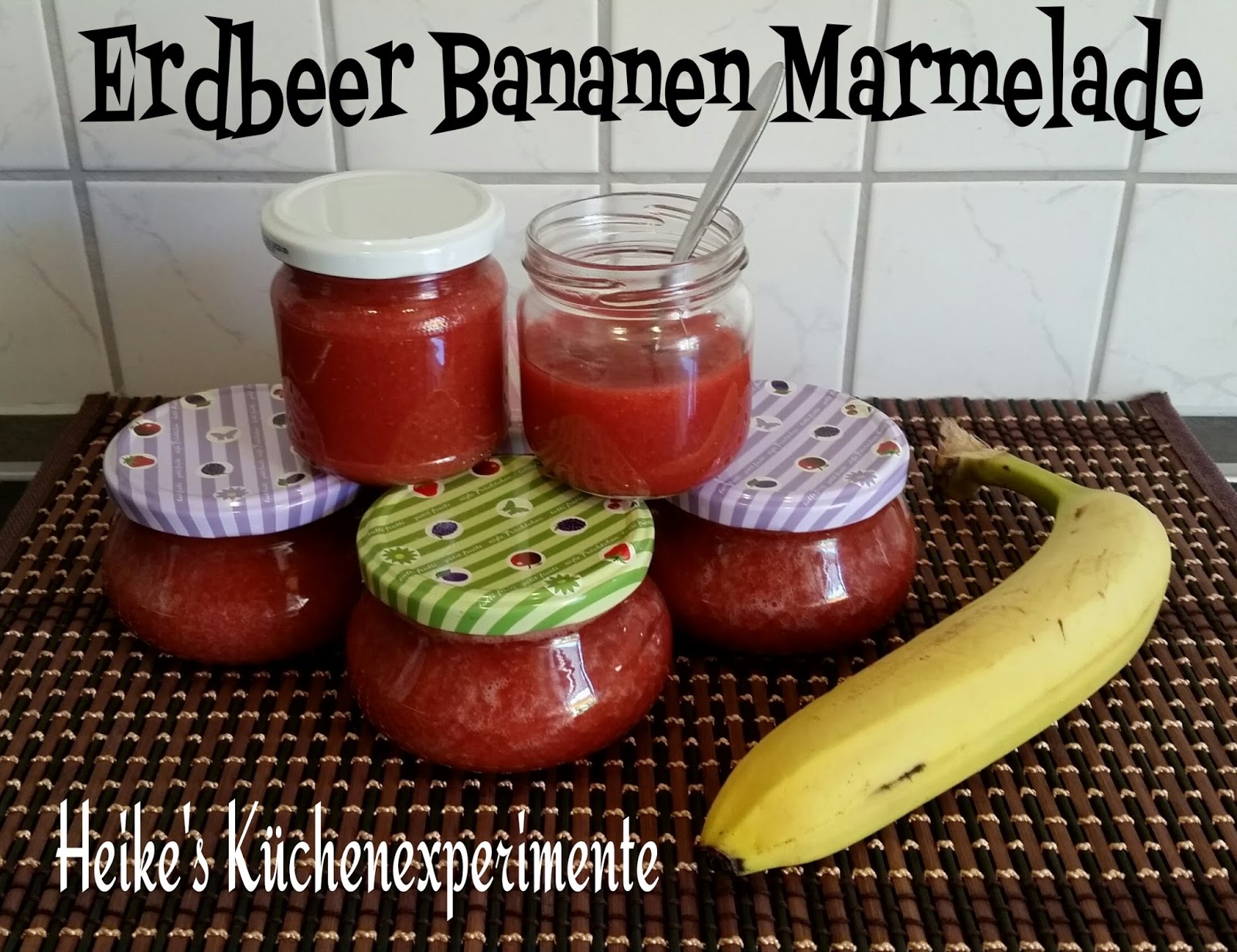 Heike&amp;#39;s Küchenexperimente ☆☆☆: Erdbeer Bananen Marmelade