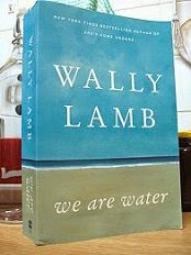 ‘We Are Water’ by Wally Lamb ‘We Are Water’ by Wally Lamb