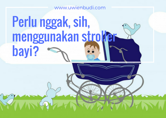 kegunaan stroller bayi