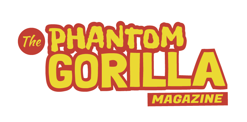 The Phantom Gorilla Magazine