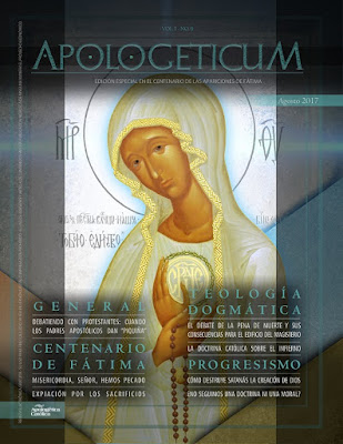 Revista Apologeticum - Agosto 2017 - Edición Especial Centenario de Fátima