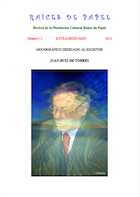 Revista Raíces de Papel Nº 11, (Monográfico - homenaje dedicado al escritor JUAN RUIZ DE TORRES