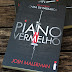 Hora de Ler: Piano Vermelho - Josh Malerman