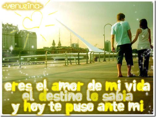 Eres El Amor De Mi Vida El Destino Lo Sabia