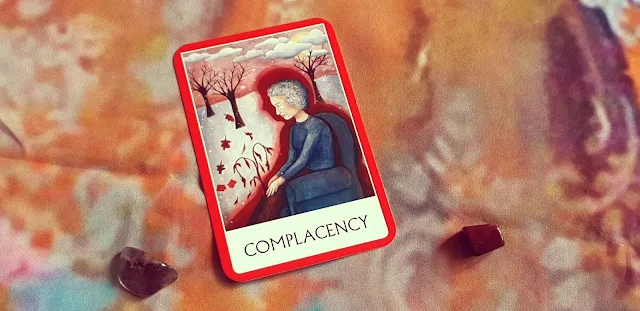 Chakra Wisdom Oracle  - Complacency