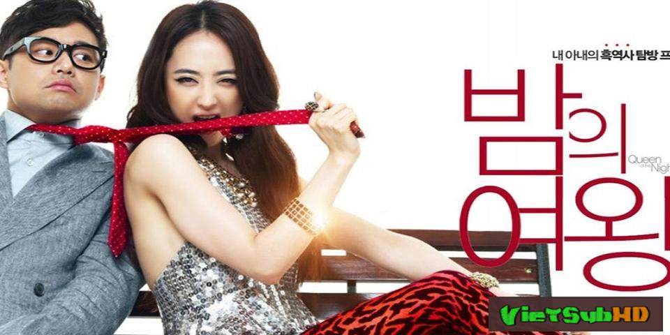 Phim Em Đẹp Nhất Đêm Nay VietSub HD | Queen Of The Night 2013