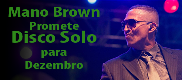 Mano Brown Promete Disco Solo Para Dezembro e Anuncia Single