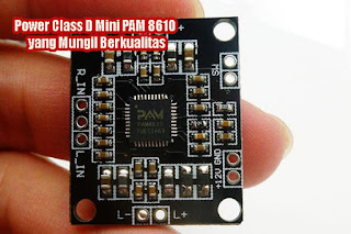 Power Class D Mini PAM 8610 yang Mungil Berkualitas