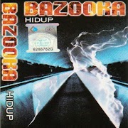 Full Album Kumpulan Bazooka - Hidup