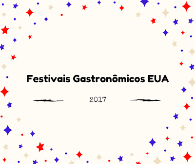 Festivais Gastronômicos e Eventos Regionais pelos Estados Unidos (EUA) em 2017