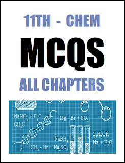 11th Class (FSc Part-1) Chem Multiple Choice Questions of Full Book (Pdf Format)