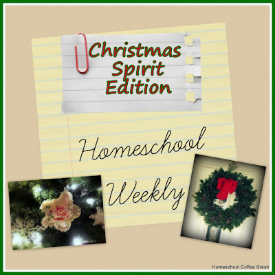 Homeschool Weekly - Christmas Spirit Edition on Homeschool Coffee Break @ kympossibleblog.blogspot.com